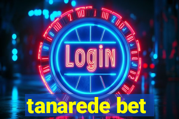 tanarede bet